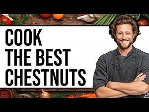 How To Cook Chestnuts