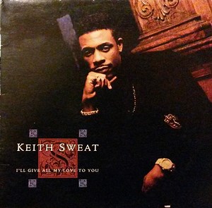 Keith Sweat - I'll Give All My Love To You