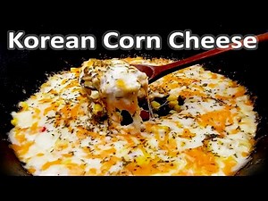 Korean Corn Cheese Recipe - easy and delicious
