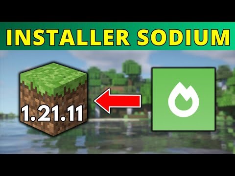 Comment Télécharger et Installer Sodium pour Minecraft 1.21.11