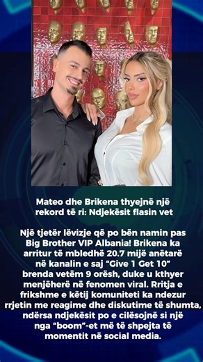 Mateo dhe Brikena thyejnë një rekord të ri: Ndjekësit flasin vet