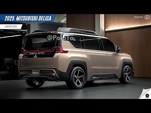 2025 Mitsubishi Delica Unveiled - The most advanced technology in Off-Road MPV!