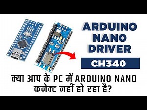 Arduino Nano CH340 driver for window | नैनो पीसी से कनेक्ट करने के लिए यह जरूर करें?