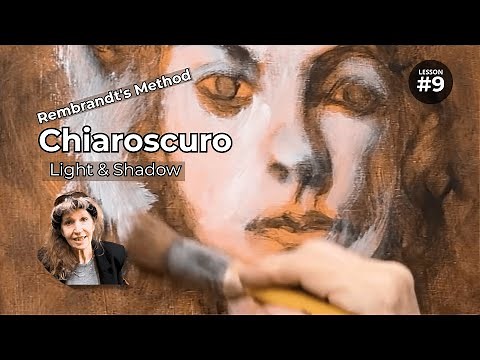 How Rembrandt Painted Chiaroscuro - Old Masters Light and Shadow Technique