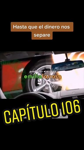 Hasta Que El Dinero Nos Separe: Capítulo 106 Parte 1