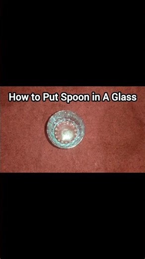 How to put a Spoon in a Glass - Tutorial 😁