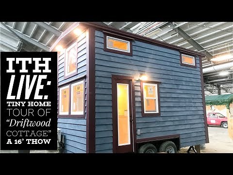 Incredible Tiny Homes Live: Tiny Home Tour of "Driftwood Cottage" a 16' THOW