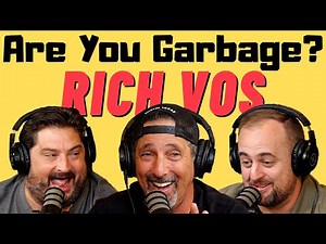 Are You Garbage Comedy Podcast: Rich Vos!