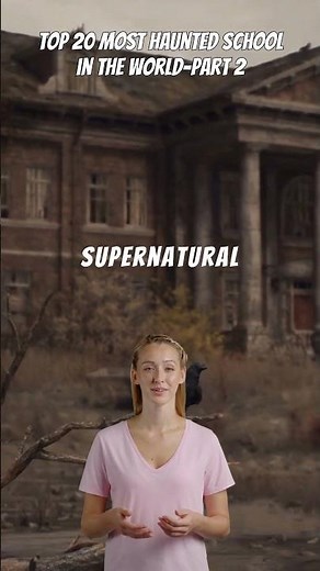 "Ghosts in the Hallways: Top 20 Most Haunted Schools (Part 2)"