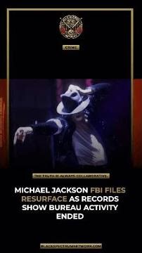 Michael Jackson FBI Files Resurface With Closed Case Claims #shorts