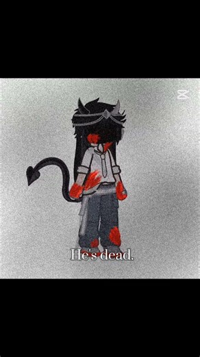 He's dead. #haveitoldyoulatelythatiloveyou #gacha #lunime #lose #gachalife2