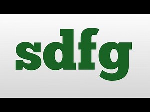 sdfg meaning and pronunciation