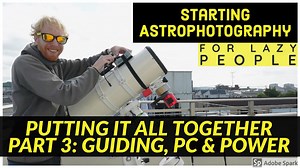 Effortless Astrophotography Setup — Power, Guide Scope & Computer Tips