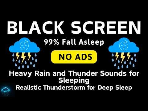 Heavy Rain and Thunder Sounds for Sleeping - Black Screen | Realistic Thunderstorm for Deep Sleep
