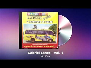 Gabriel Lener Vol. 1 - Ao Vivo - FORRODASANTIGAS.COM