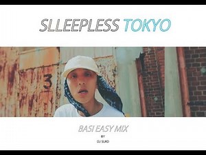 【不眠東京】BASI EASY MIX1 / DJ SURD from SLEEPLESS_TOKYO【韻シスト 】