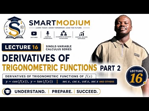 Lecture 16: Derivatives of Trigonometric Functions Part 2