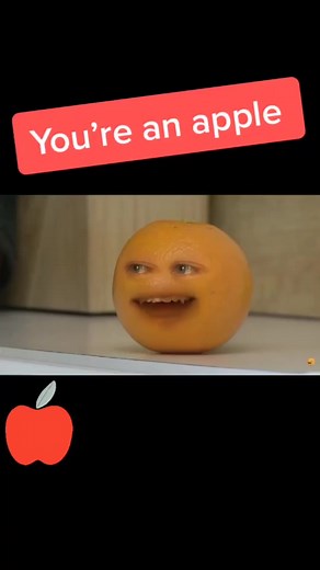 Why is he stupid he’s and Apple #orange #apple #annoyingorange #tomato
