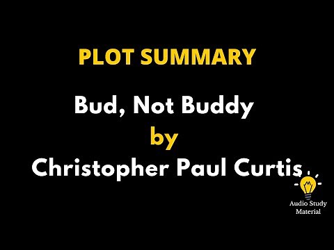 Plot Summary Of Bud Not Buddy By Christopher Paul Curtis - Bud, Not Buddy Christopher Paul Curtis