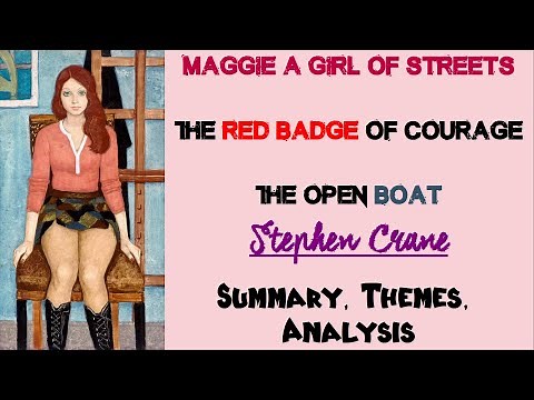 Maggie: A Girl of Streets, The Red Badge of Courage by Stephen Crane Summary Analysis
