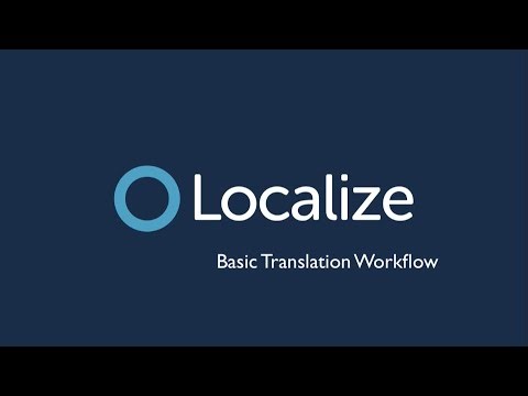 Basic Translation Workflow with Localize | Machine & Human Translations Made Simple