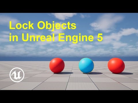 How to Lock Objects in Unreal Engine 5