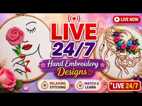 LIVE Embroidery Tutorials 24/7 | Girl Hand Embroidery Designs | Relaxing Stitching