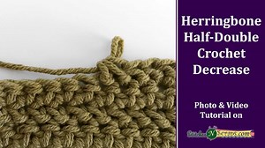Tutorial - Herringbone Half-Double Crochet Decrease