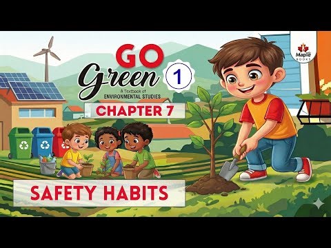Chapter 7 | Safety Habits | EVS Class 1 | Smart Lecture | Maple Books
