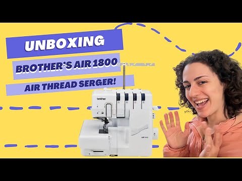 Air 1800 Unboxing Brother Air Thread Serger