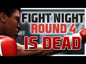 Fight Night Round 4 IS DEAD
