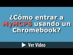 ¿Cómo entrar a MyMCPS usando un Chromebook provisto por la escuela?