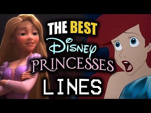 THE BEST Disney Princess Lines • Quote Compilation