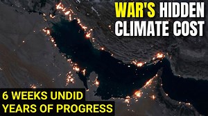 Climate setback shock: Iran war pushes global goals back a decade — the hidden cost