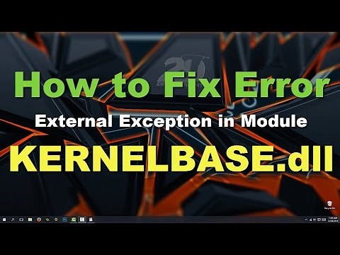 How to fix KernelBase.dll Exception Error Windows 10 [Solved]