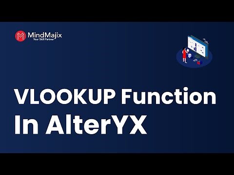 VLOOKUP Function | How To Use VLOOKUP Function | VLookUp Function In AlterYX - MindMajix