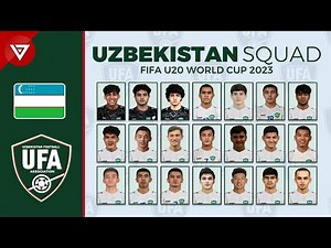 UZBEKISTAN SQUAD FIFA U20 WORLD CUP 2023 | UZBEKISTAN U20