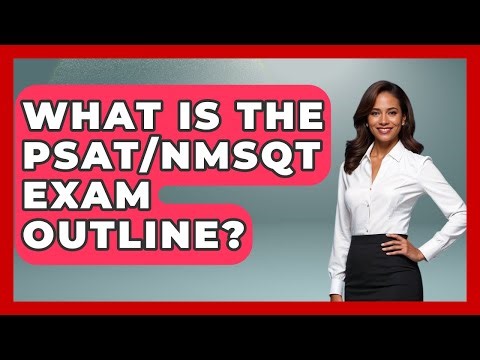 What Is the PSAT/NMSQT Exam Outline? | College Admissions Insider