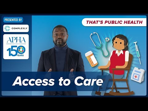 What does access to care really mean? Episode 8 of "That's Public Health"