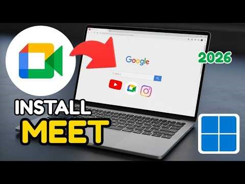 How to Install Google Meet on PC & Laptop (2026) - Complete Windows 10/11 Guide