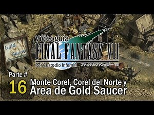 Final Fantasy VII Guide | Part 16: Corel Area, North Corel, and the Gold Saucer Area