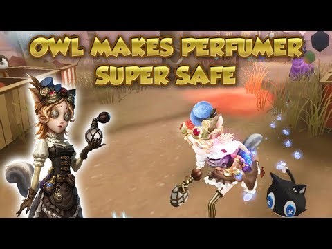 Owl Makes Perfumer Super Safe | Identity V| 第五人格 | 제5인격 | Perfumer