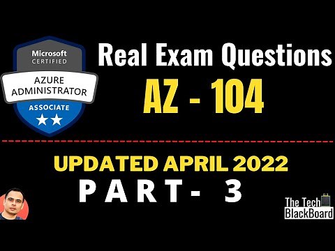 AZ-104: Real exam question and answer (with explanations) : 2022 Edition - Part 3