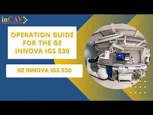 GE Innova IGS 530 Cath Lab Angiography for Cardiovascular & Interventional imaging - Operation Guide
