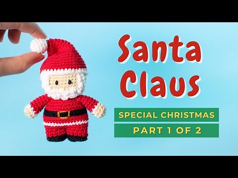 Santa Claus amigurumi pattern. Christmas ornament crochet pattern PART 1