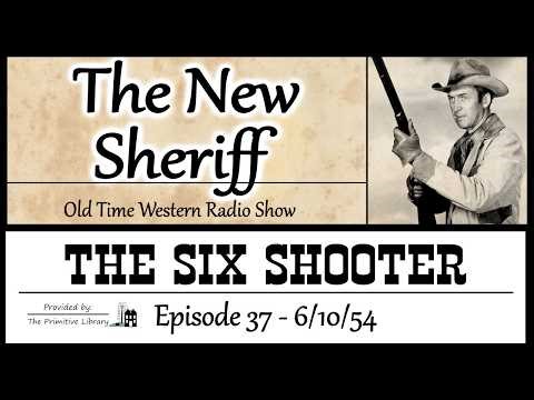 Six Shooter New Sheriff Ep 37 1954 James Stewart Western Adventure Old Time Radio Show