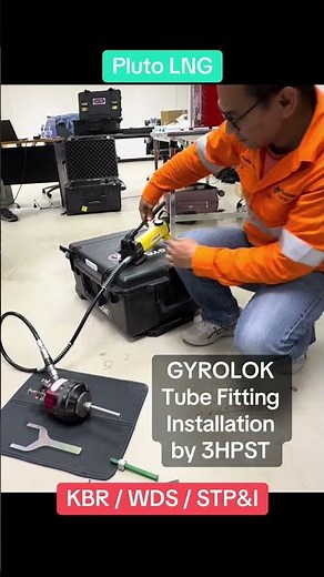 Pluto LNG : KBR / WOODSIDE / STP&I .. GYROLOK 3HPST Tube Fitting Installation by Kunawut Wattanakij