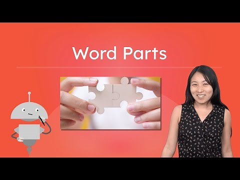 Word Parts - How to Use Prefixes, Root Words, and Suffixes to Understand Words