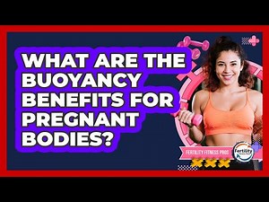What Are The Buoyancy Benefits for Pregnant Bodies?