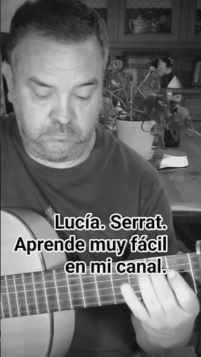 LUCIA. JOAN MANUEL SERRAT. EASY GUITAR TUTORIAL.